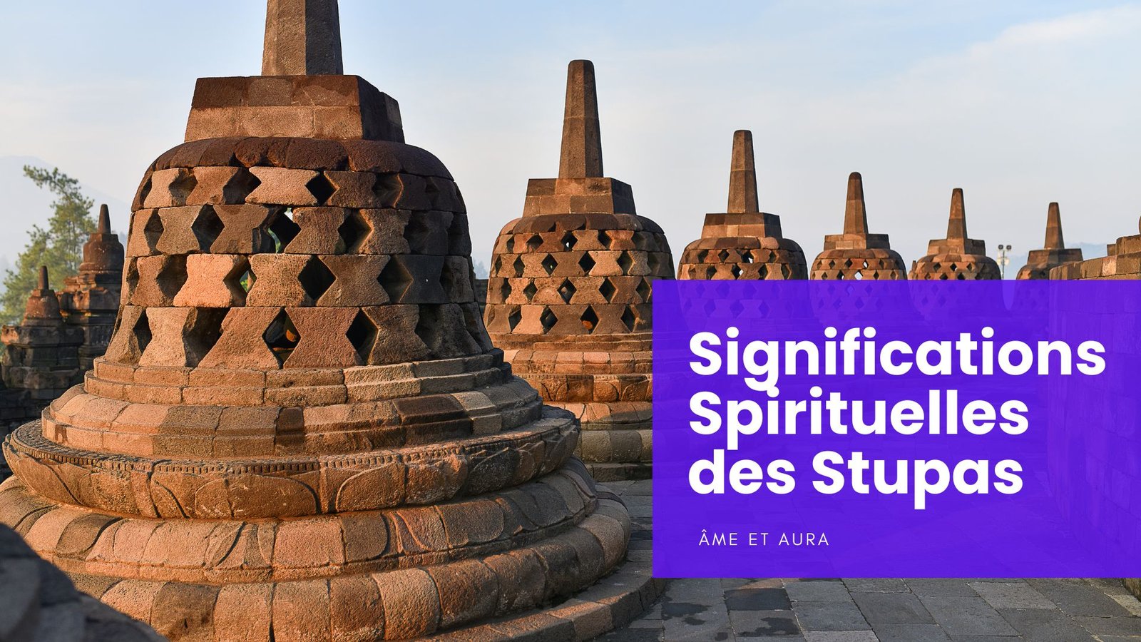 Tout ce qu’il faut savoir sur les stupas bouddhistes