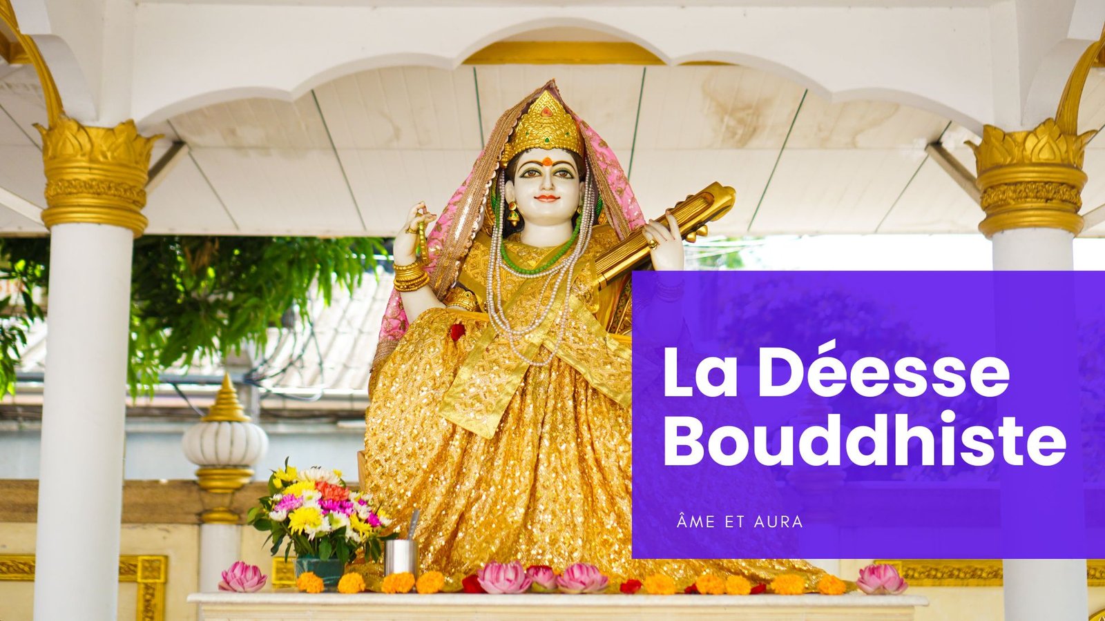Qui est la déesse Tara ?