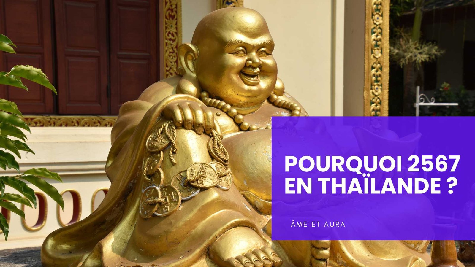 Pourquoi 2567 en Thaïlande ?
