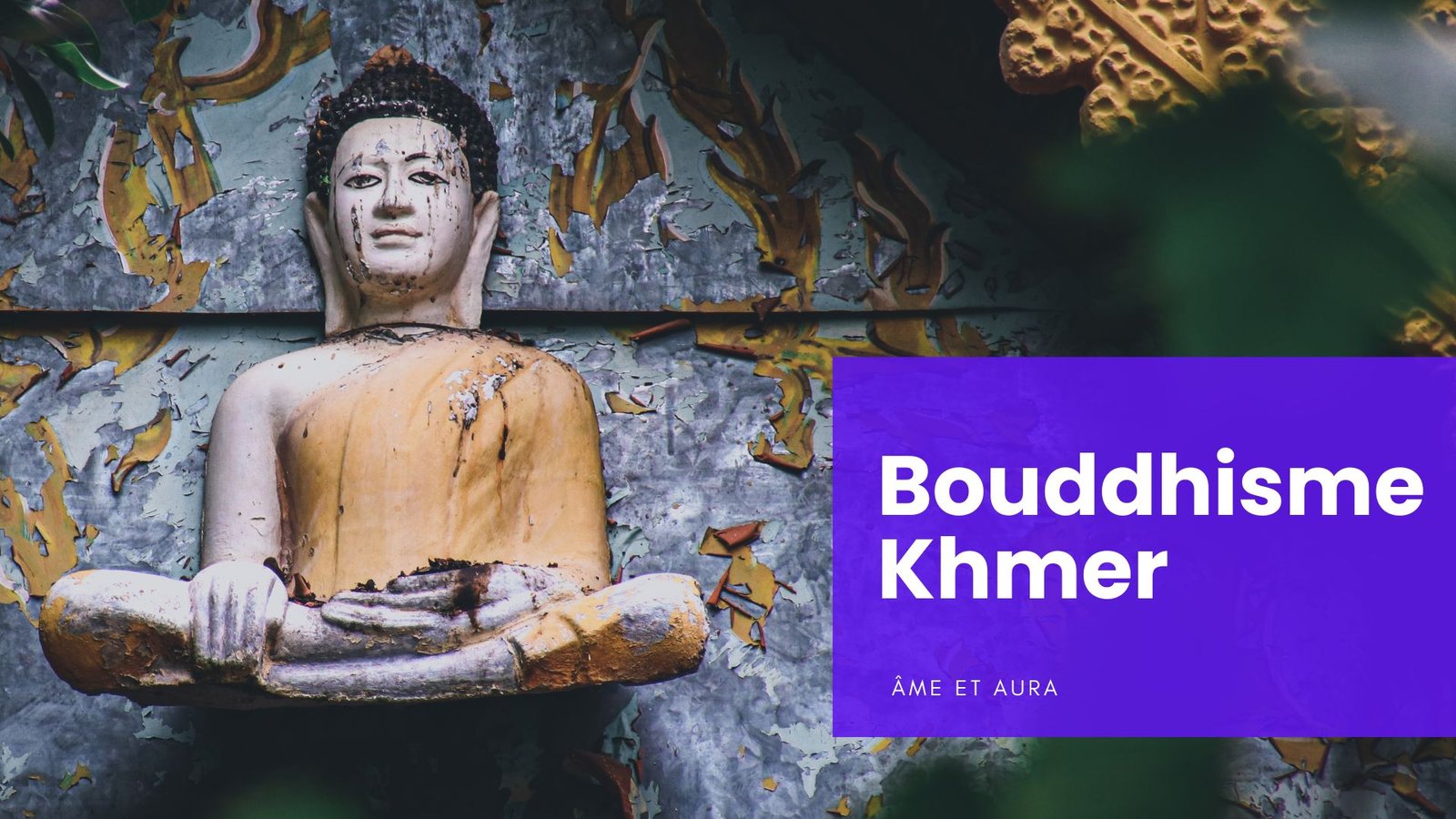 Qu'est-ce que le bouddhisme khmer ? bouddhisme khmer