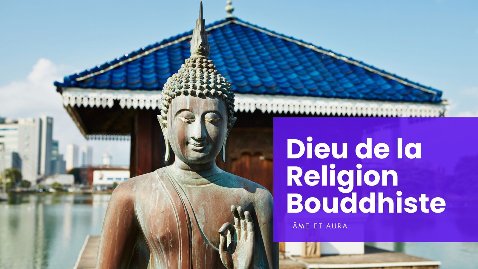Quel est le plus grand dieu de la religion bouddhiste ?