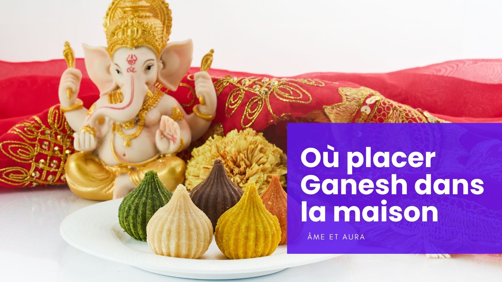 Où placer Ganesh dans la maison pour attirer la prospérité et l’harmonie ?