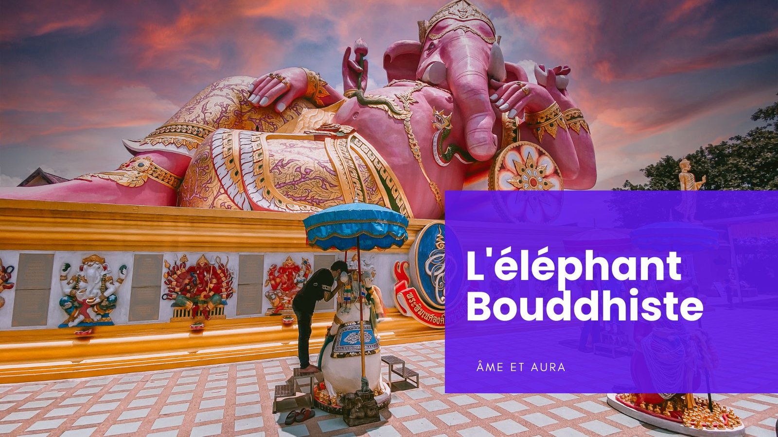 Comment s'appelle l'éléphant bouddhiste ?