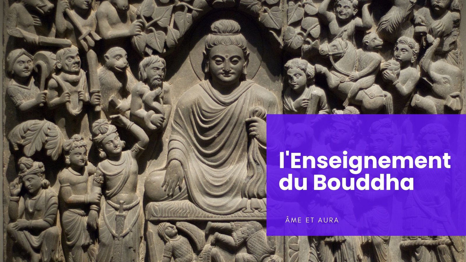 Quel est l'enseignement du Bouddha ?