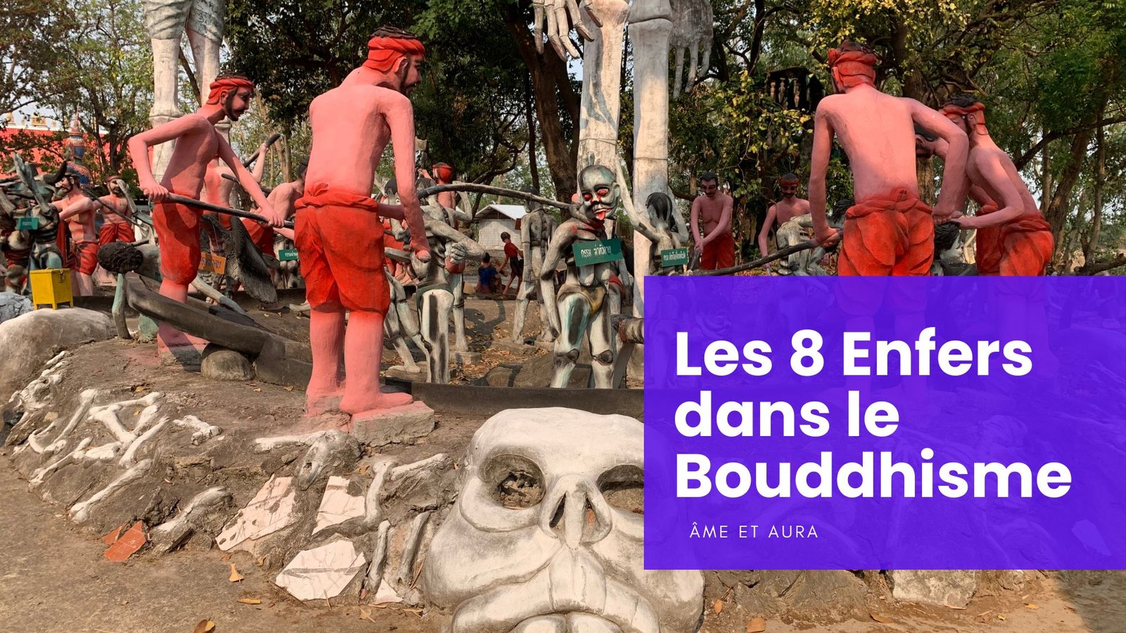 Quels sont les 8 enfers dans le bouddhisme ?