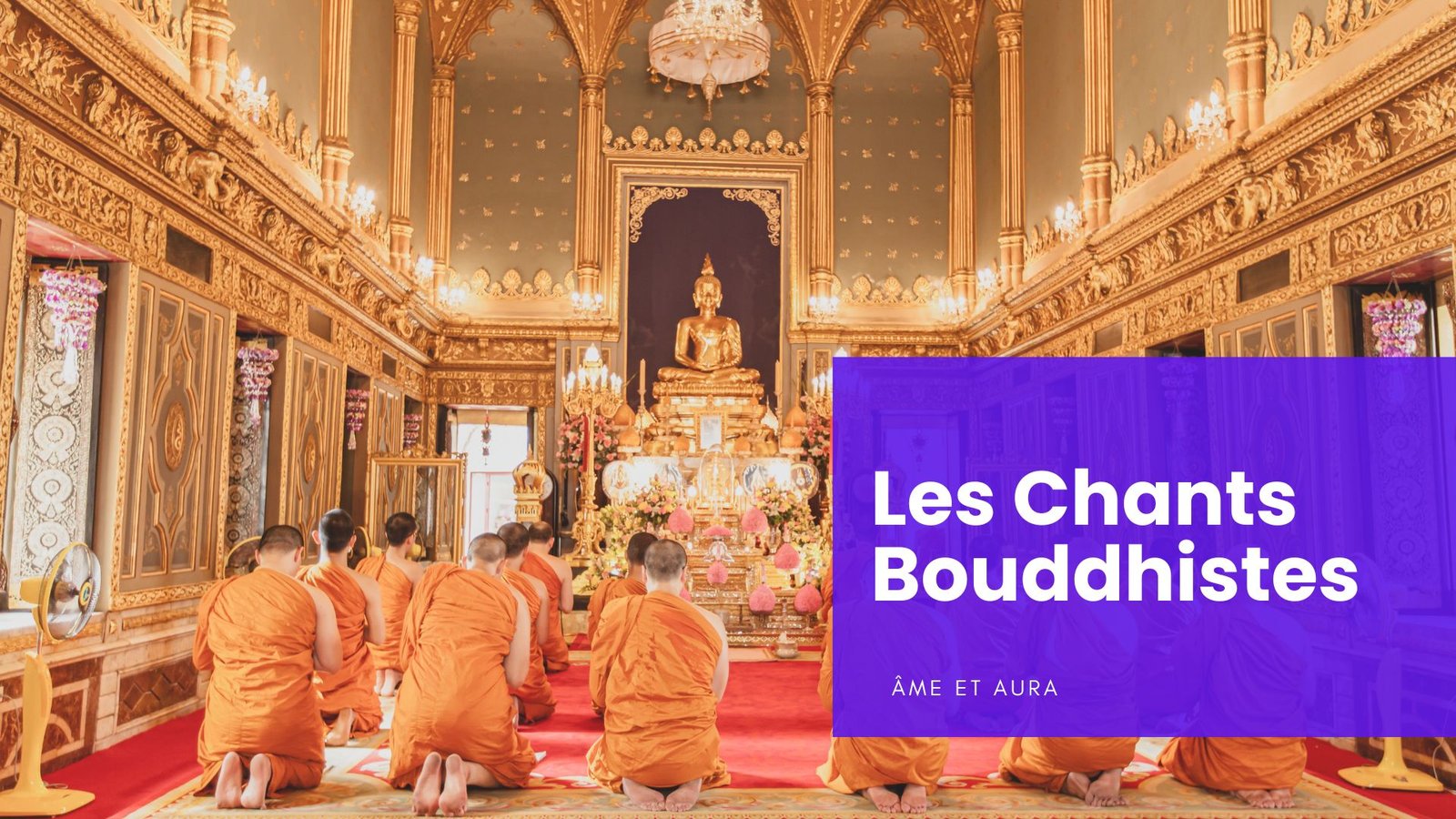 Comment s'appellent les chants bouddhistes ?