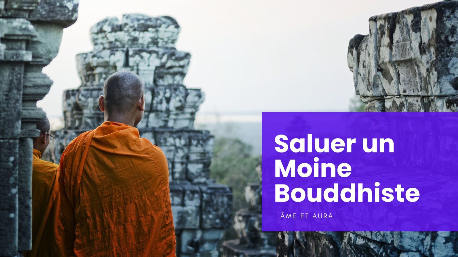 Comment saluer un moine bouddhiste ?