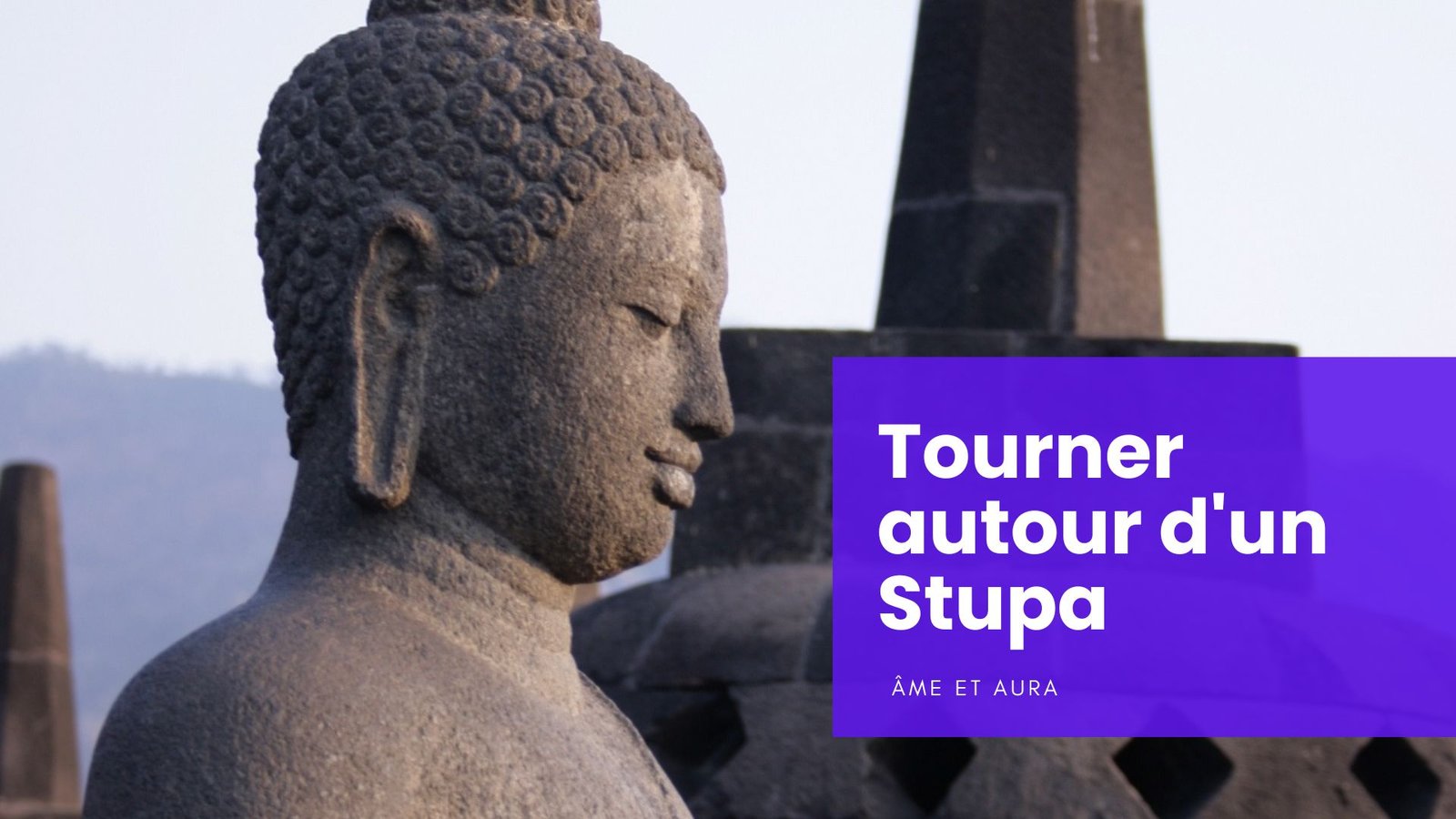 Pourquoi tourner autour d'un stupa ?
