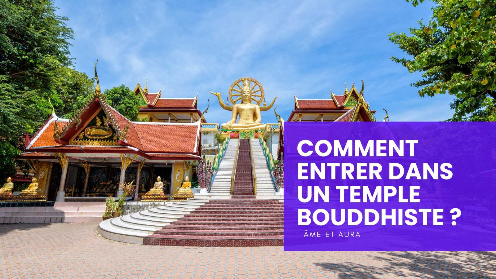 Comment entrer dans un temple bouddhiste ?